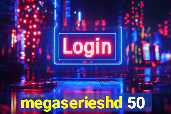 megaserieshd 50