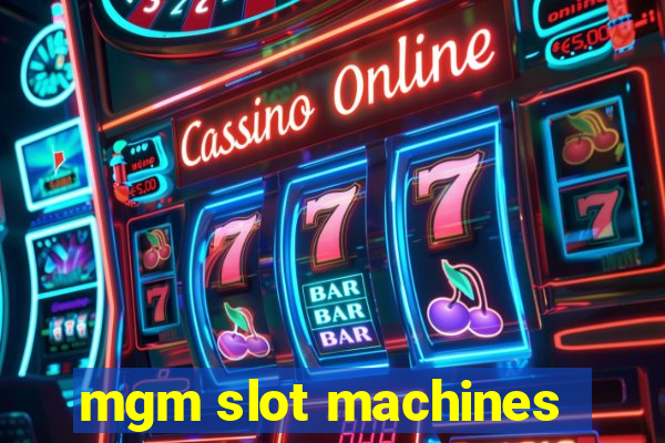 mgm slot machines