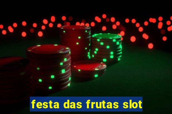 festa das frutas slot