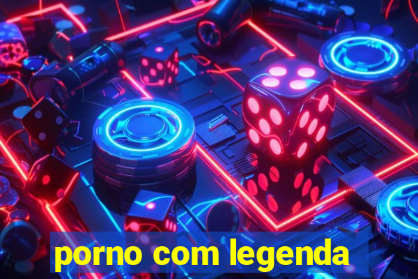 porno com legenda