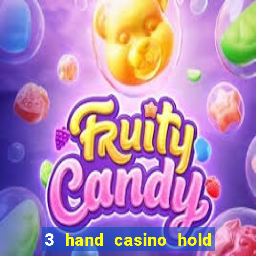 3 hand casino hold em slot