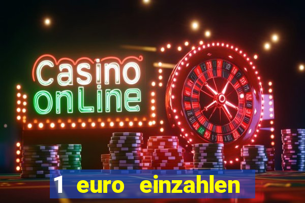 1 euro einzahlen casino 2020