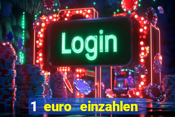 1 euro einzahlen casino 2020