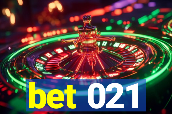 bet 021