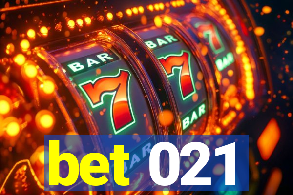 bet 021