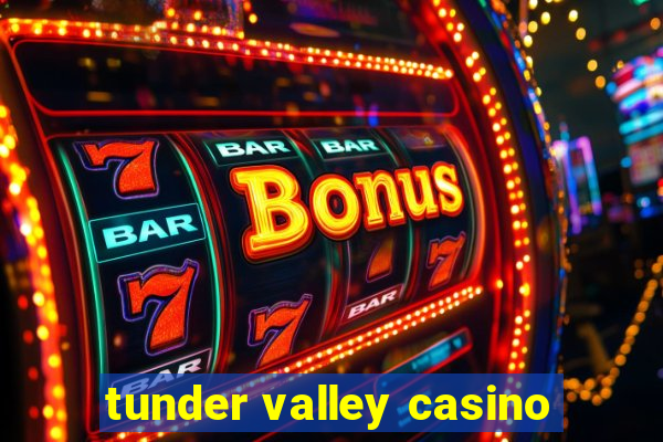 tunder valley casino