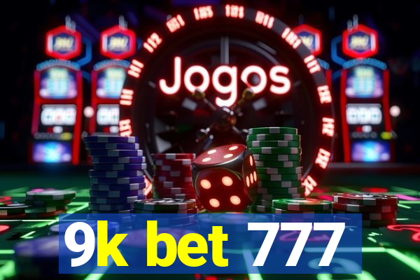 9k bet 777