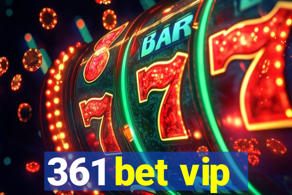 361 bet vip