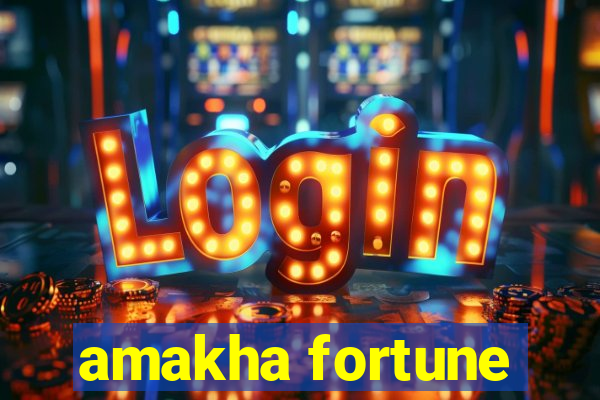 amakha fortune