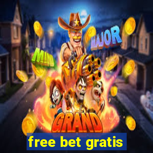 free bet gratis