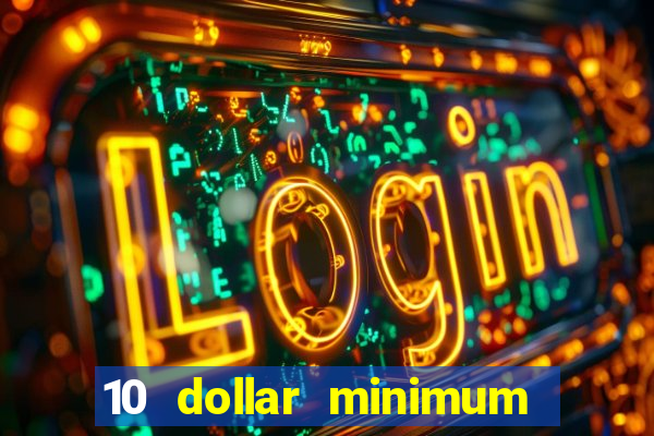 10 dollar minimum deposit usa online casino