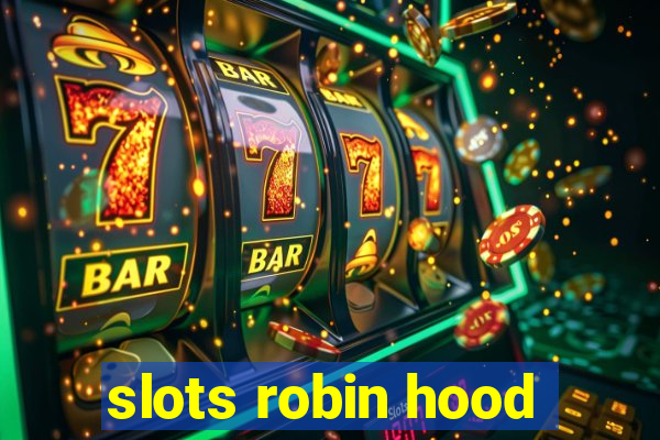 slots robin hood