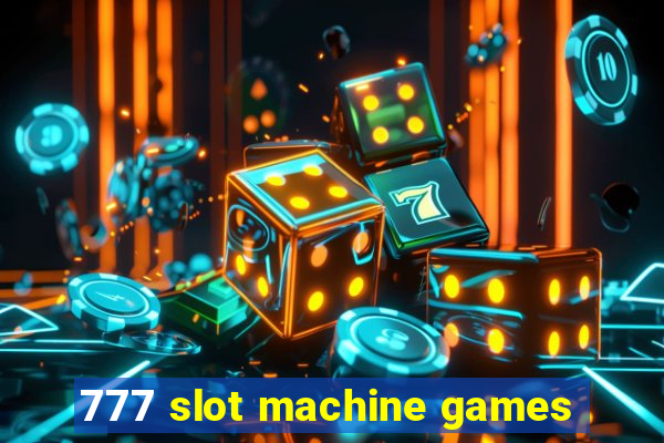 777 slot machine games