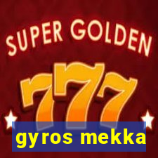 gyros mekka