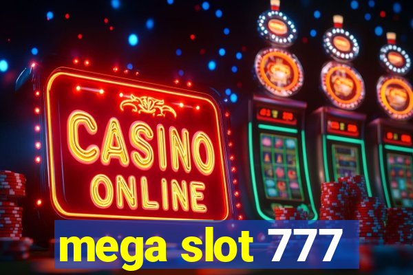 mega slot 777