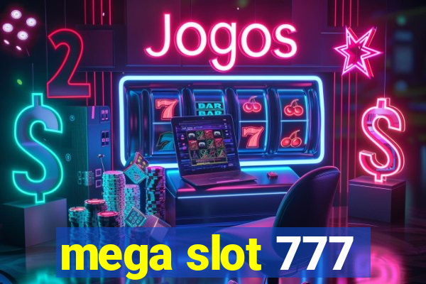 mega slot 777