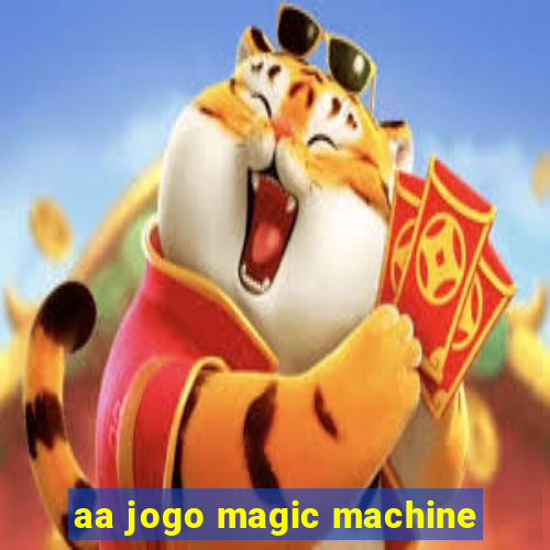 aa jogo magic machine