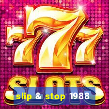 slip & stop 1988