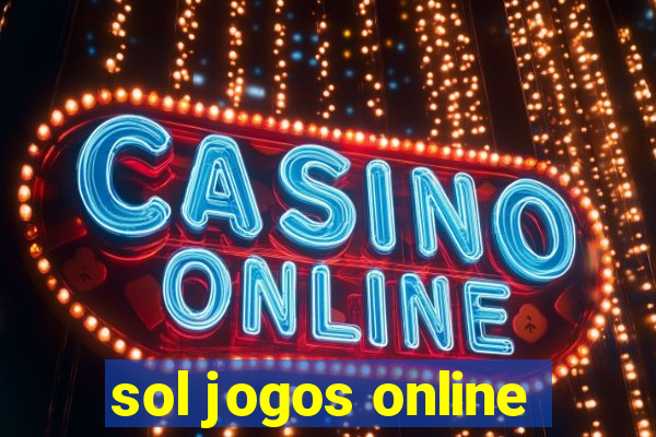 sol jogos online