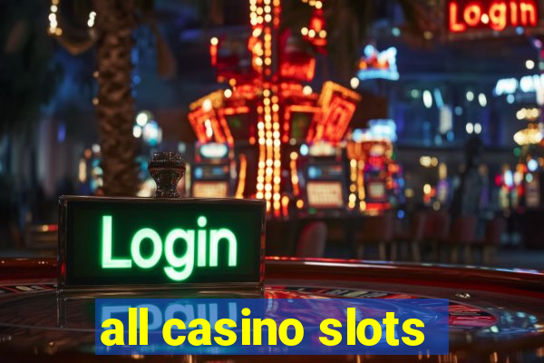 all casino slots