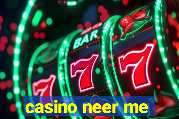 casino neer me