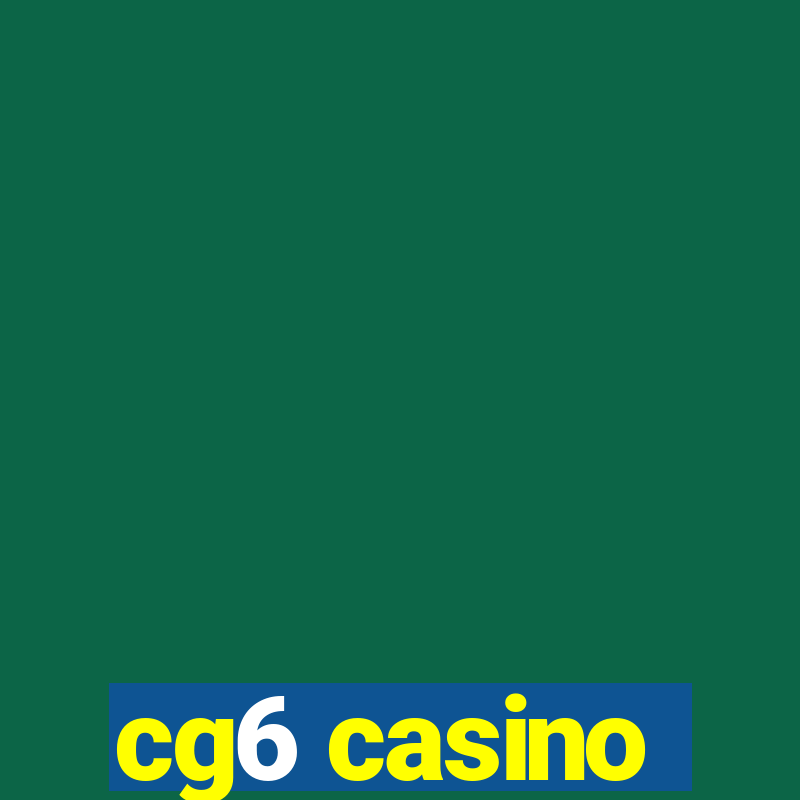 cg6 casino