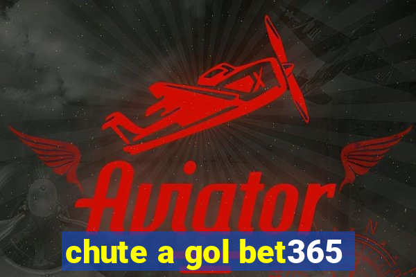 chute a gol bet365