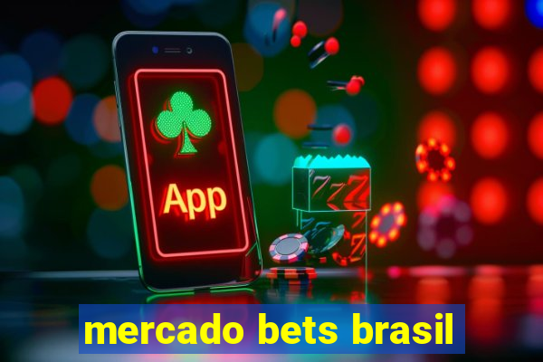 mercado bets brasil