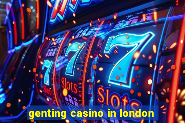 genting casino in london