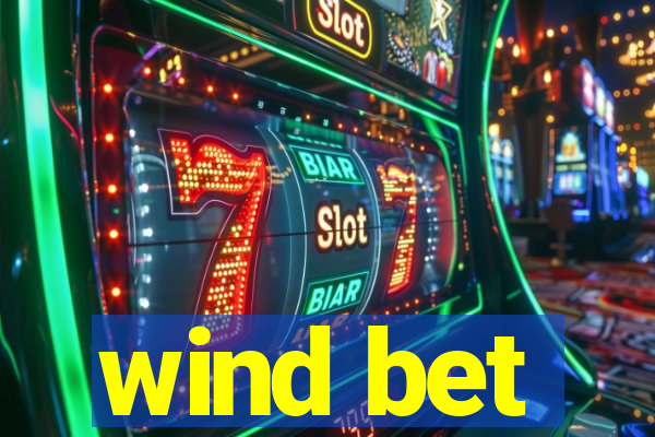 wind bet