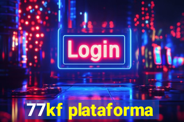 77kf plataforma