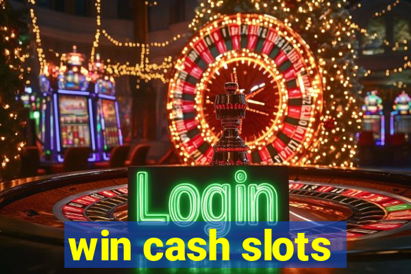 win cash slots