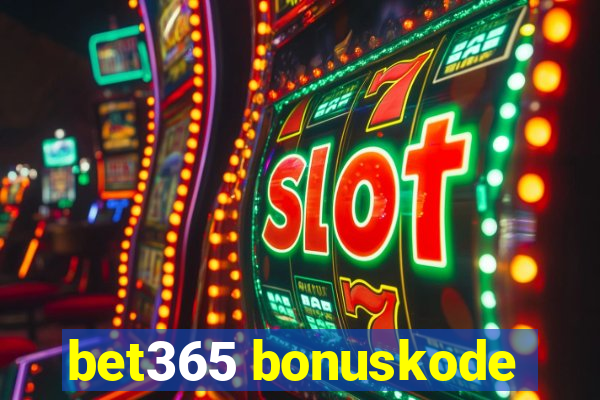 bet365 bonuskode