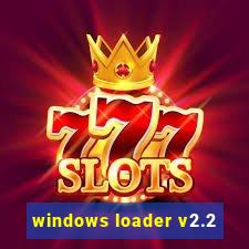 windows loader v2.2