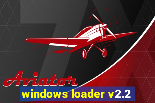 windows loader v2.2