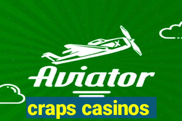 craps casinos