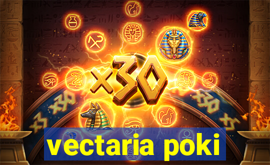 vectaria poki