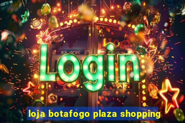 loja botafogo plaza shopping