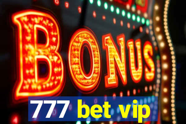 777 bet vip