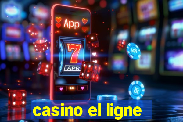 casino el ligne