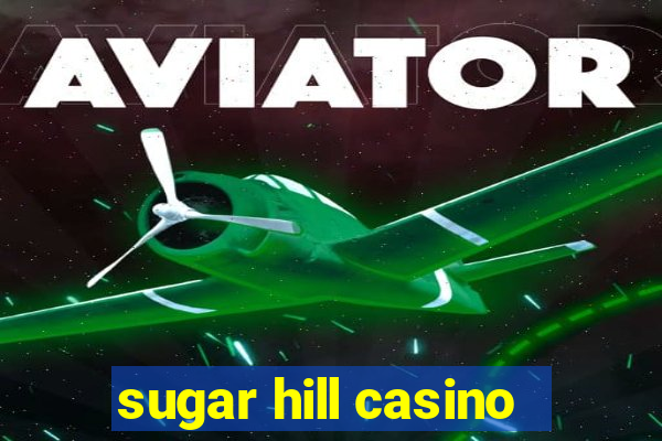 sugar hill casino