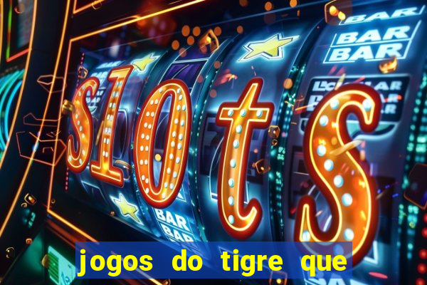 jogos do tigre que paga de verdade