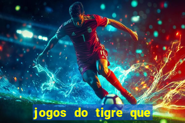 jogos do tigre que paga de verdade