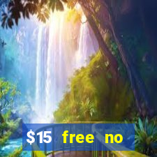 $15 free no deposit casino