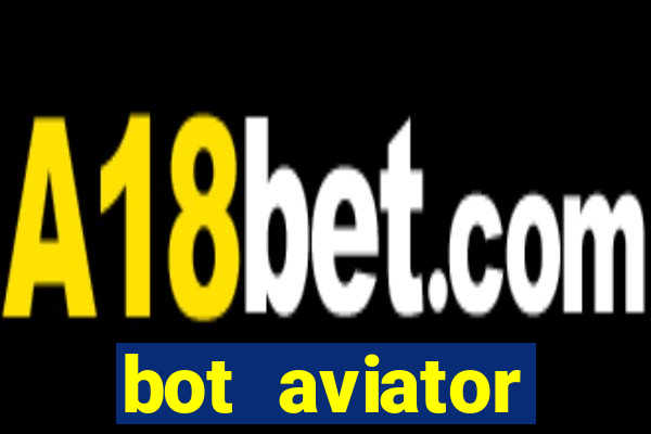 bot aviator gr谩tis telegram