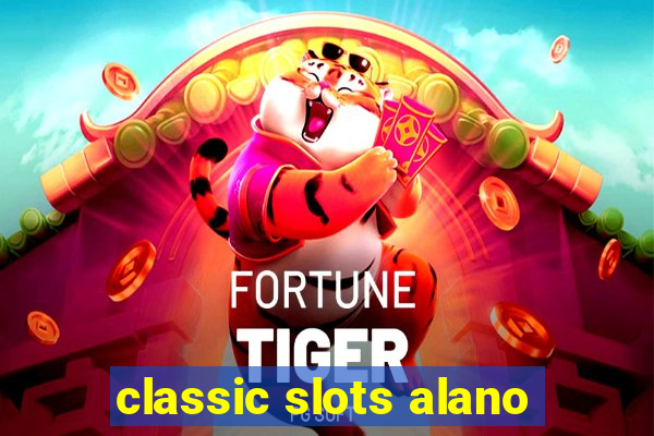 classic slots alano