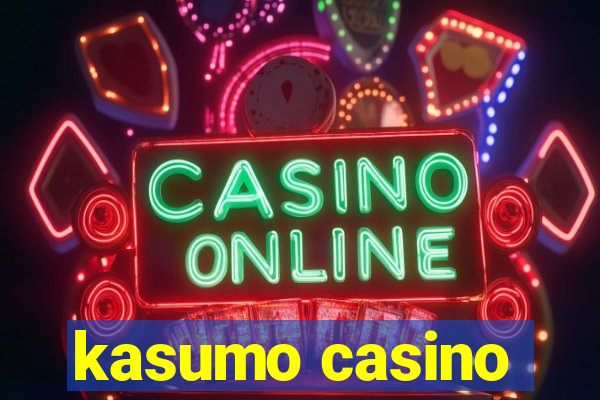 kasumo casino