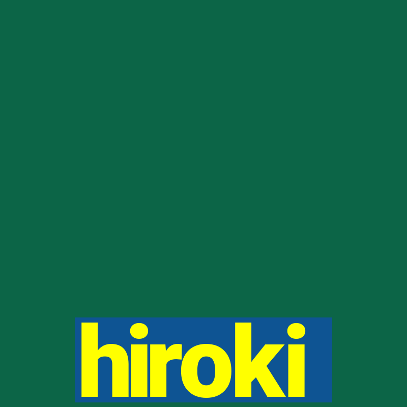 hiroki