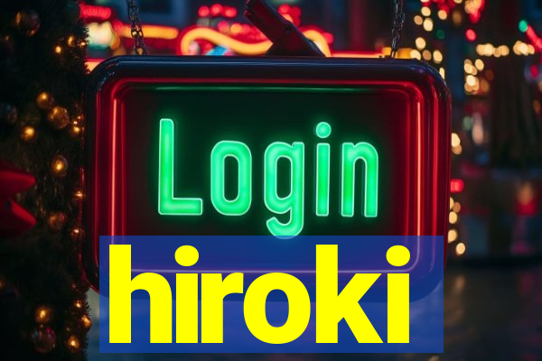 hiroki