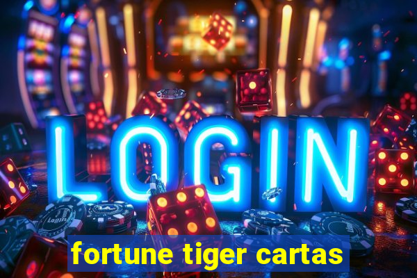 fortune tiger cartas